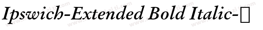 Ipswich-Extended Bold Italic字体转换